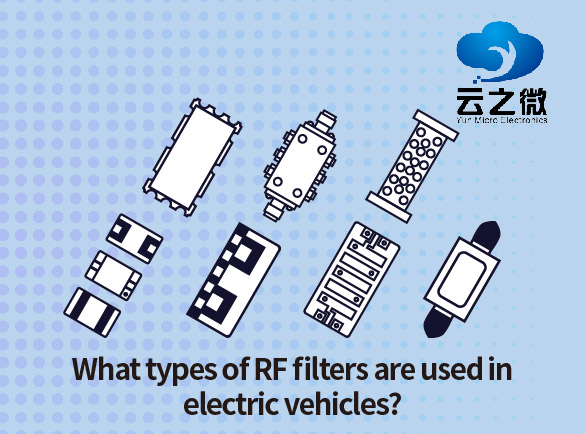 What types of RF filters are used in electric vehicles?