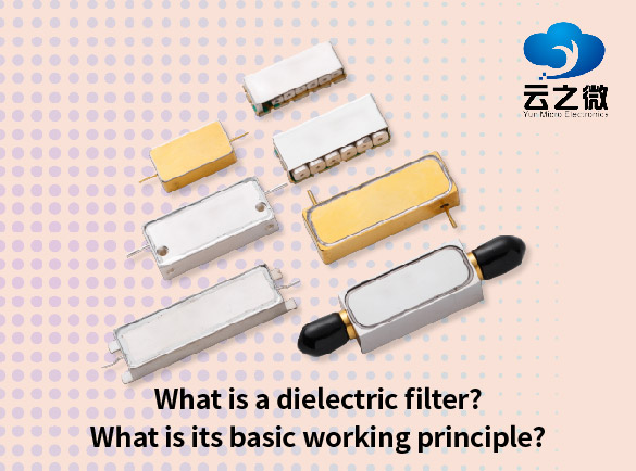 What is a dielectric filter? What is its basic working principle?
