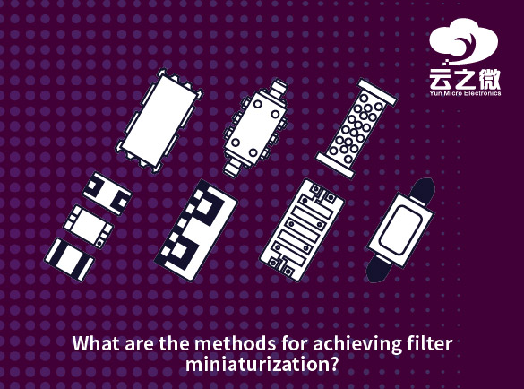 What are the methods for achieving filter miniaturization?