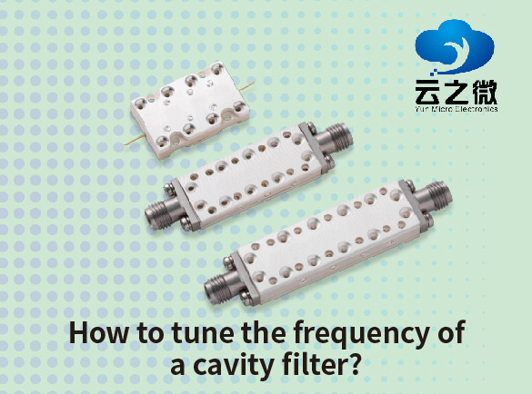 How to tune the frequency of a cavity filter?