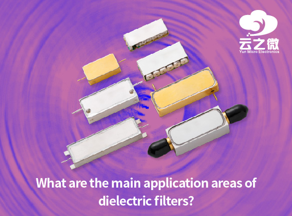 What are the main application areas of dielectric filters?