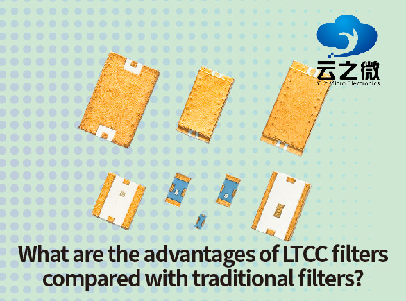 What are the advantages of LTCC filters compared with traditional filters?