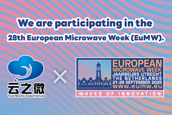 Yun Micro is excited to participate in the 28th European Microwave