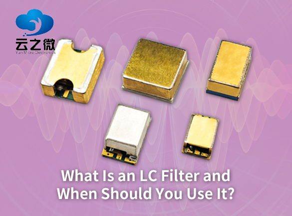 What Is an LC Filter and When Should You Use It?  