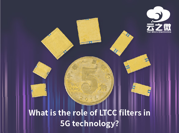 What is the role of LTCC filters in 5G technology?